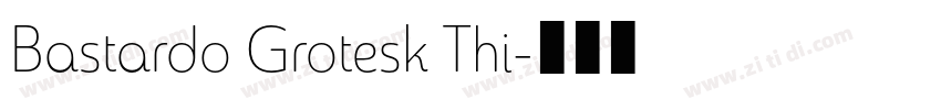 Bastardo Grotesk Thi字体转换